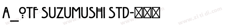 A_OTF Suzumushi Std字体转换